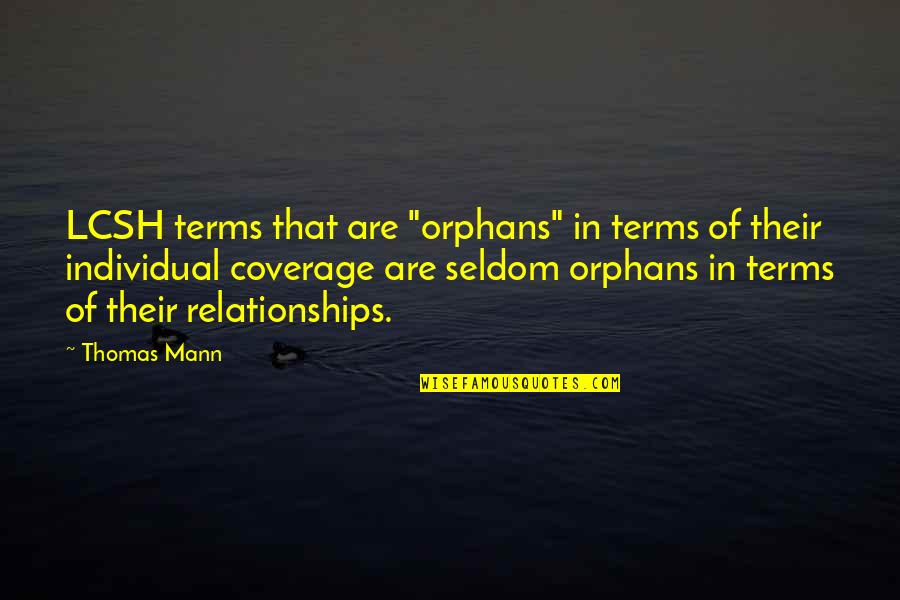 Pulubi At Prinsesa Quotes By Thomas Mann: LCSH terms that are "orphans" in terms of Pulubi At Prinsesa Quotes By Thomas Mann: LCSH terms that are "orphans" in terms of