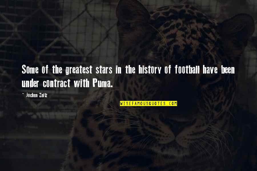 Puma Football Quotes By Jochen Zeitz: Some of the greatest stars in the history