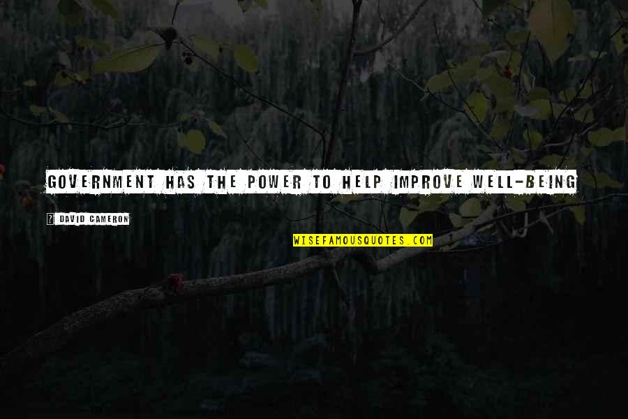 Pumpy Ugly Pumpkins Quotes By David Cameron: Government has the power to help improve well-being