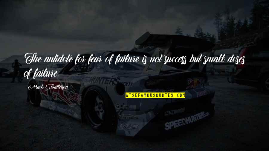 Punam Bhandari Quotes By Mark Batterson: The antidote for fear of failure is not