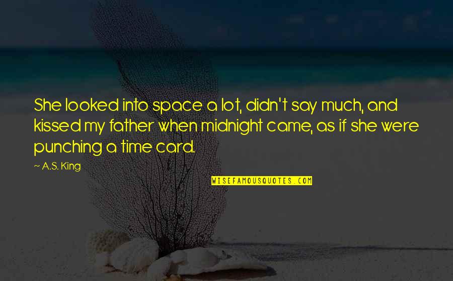 Punching Quotes By A.S. King: She looked into space a lot, didn't say Punching Quotes By A.S. King: She looked into space a lot, didn't say