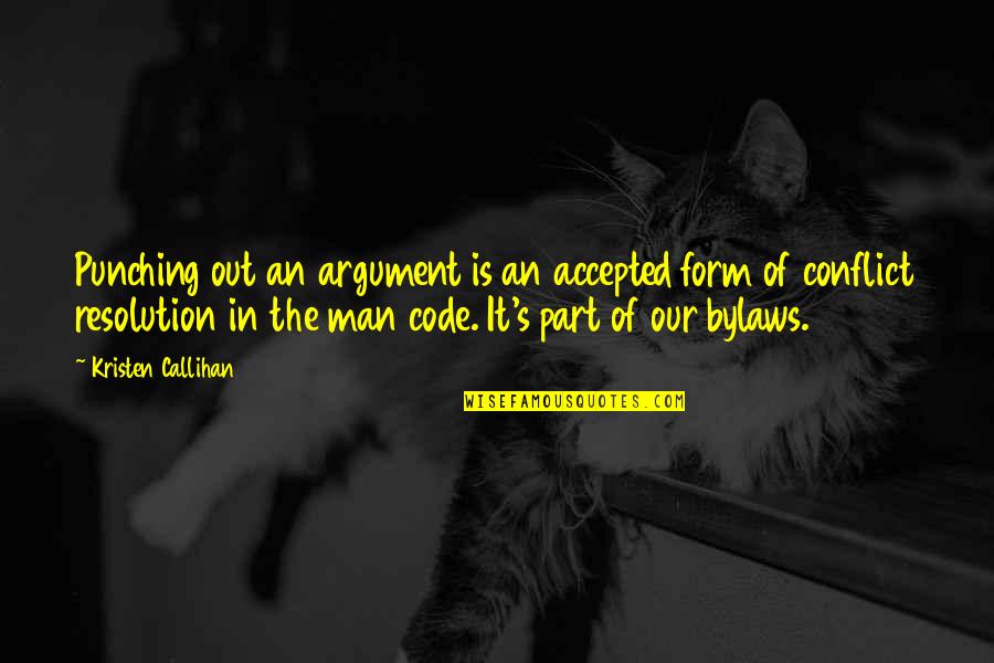 Punching Quotes By Kristen Callihan: Punching out an argument is an accepted form Punching Quotes By Kristen Callihan: Punching out an argument is an accepted form