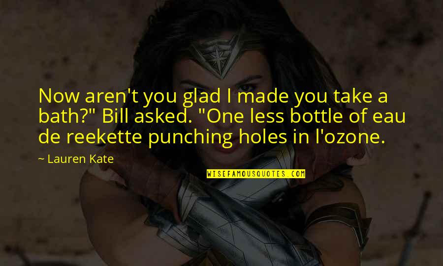 Punching Quotes By Lauren Kate: Now aren't you glad I made you take