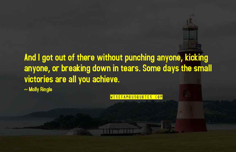 Punching Quotes By Molly Ringle: And I got out of there without punching