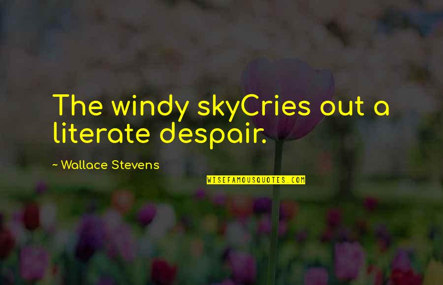 Punctuation End Quotes By Wallace Stevens: The windy skyCries out a literate despair.