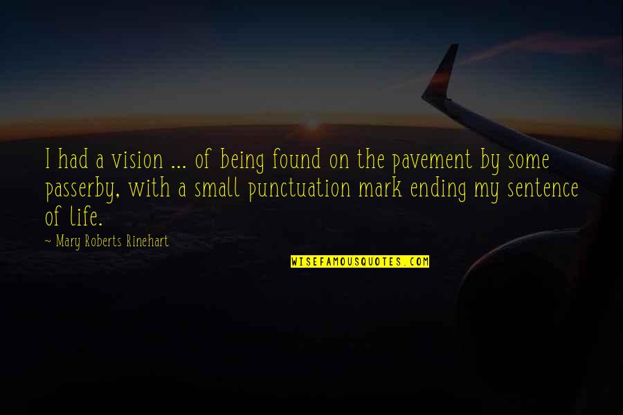 Punctuation For Quotes By Mary Roberts Rinehart: I had a vision ... of being found Punctuation For Quotes By Mary Roberts Rinehart: I had a vision ... of being found