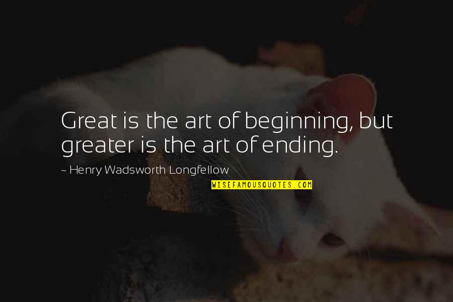 Punctuations Ppt Quotes By Henry Wadsworth Longfellow: Great is the art of beginning, but greater