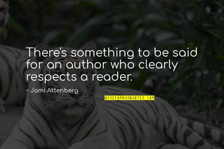 Pundak Sakit Quotes By Jami Attenberg: There's something to be said for an author