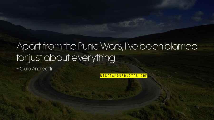 Punic Quotes By Giulio Andreotti: Apart from the Punic Wars, I've been blamed