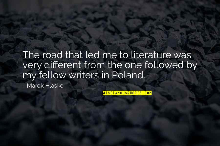 Punim Yiddish Quotes By Marek Hlasko: The road that led me to literature was Punim Yiddish Quotes By Marek Hlasko: The road that led me to literature was