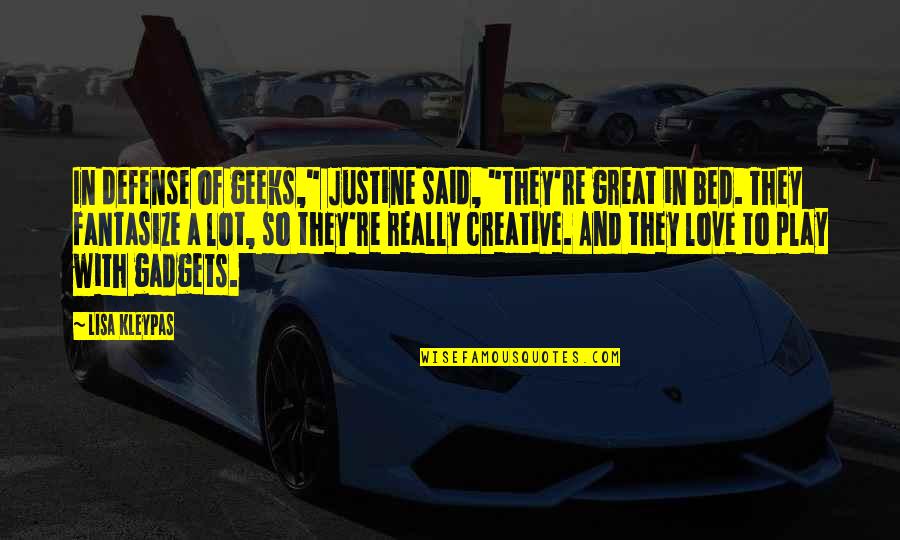 Punisher Dolph Lundgren Quotes By Lisa Kleypas: In defense of geeks," Justine said, "they're great