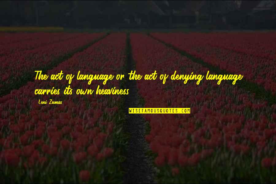 Punishers Mc Quotes By Leni Zumas: The act of language or the act of