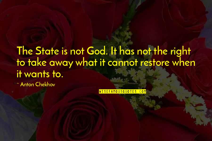Punishment From God Quotes By Anton Chekhov: The State is not God. It has not