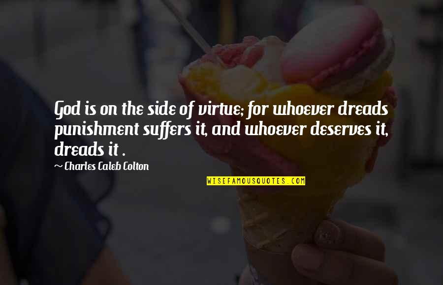 Punishment From God Quotes By Charles Caleb Colton: God is on the side of virtue; for