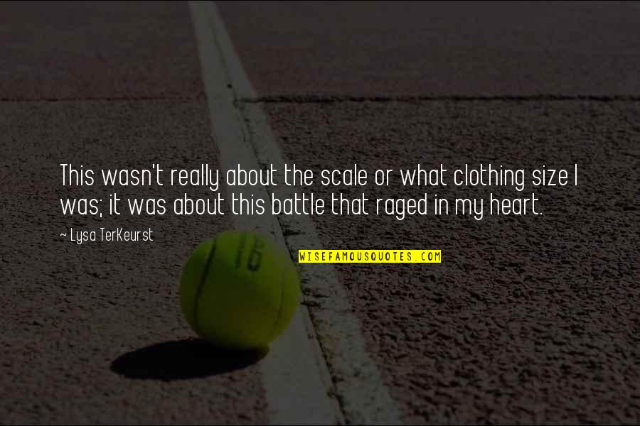 Punishment Society Quotes By Lysa TerKeurst: This wasn't really about the scale or what