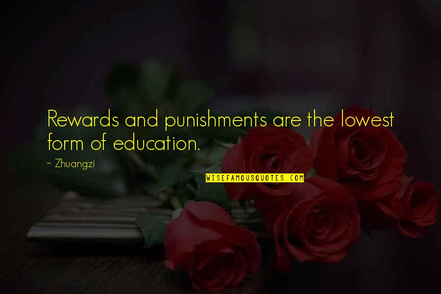 Punishments Quotes By Zhuangzi: Rewards and punishments are the lowest form of