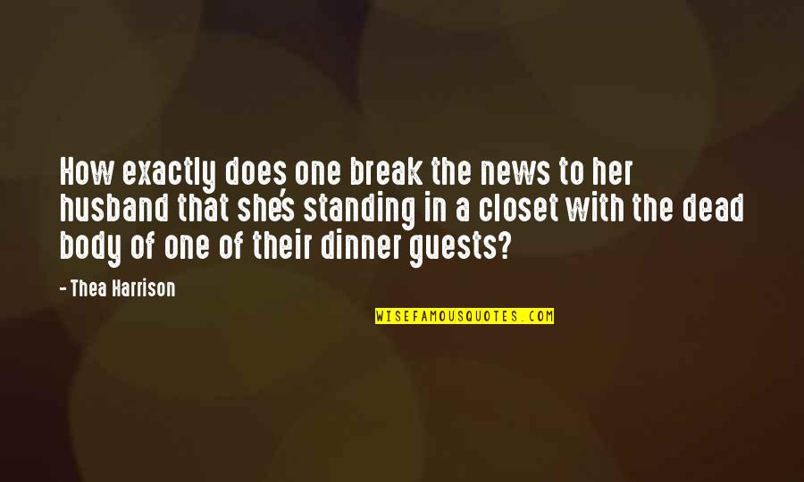 Punition Cookies Quotes By Thea Harrison: How exactly does one break the news to
