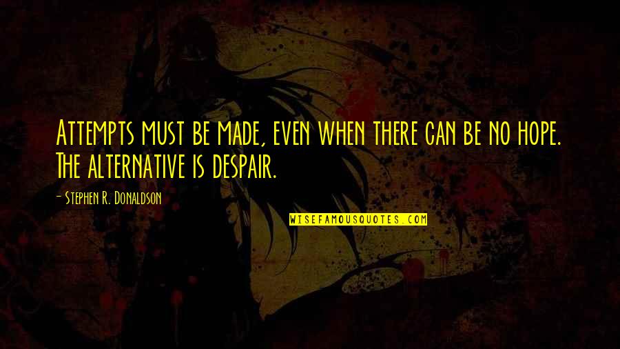 Punjabi Kudi Images With Quotes By Stephen R. Donaldson: Attempts must be made, even when there can Punjabi Kudi Images With Quotes By Stephen R. Donaldson: Attempts must be made, even when there can