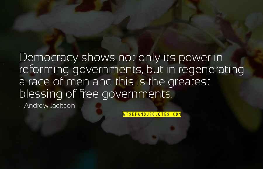 Punjabi Suits Quotes By Andrew Jackson: Democracy shows not only its power in reforming