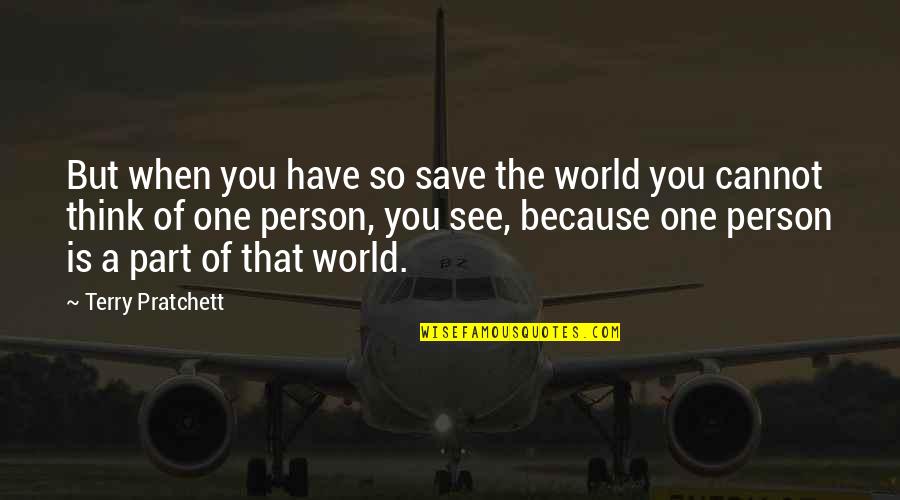 Punjabi Writers Quotes By Terry Pratchett: But when you have so save the world