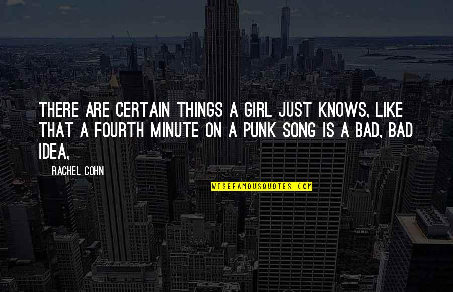 Punk Girl Quotes By Rachel Cohn: There are certain things a girl just knows,