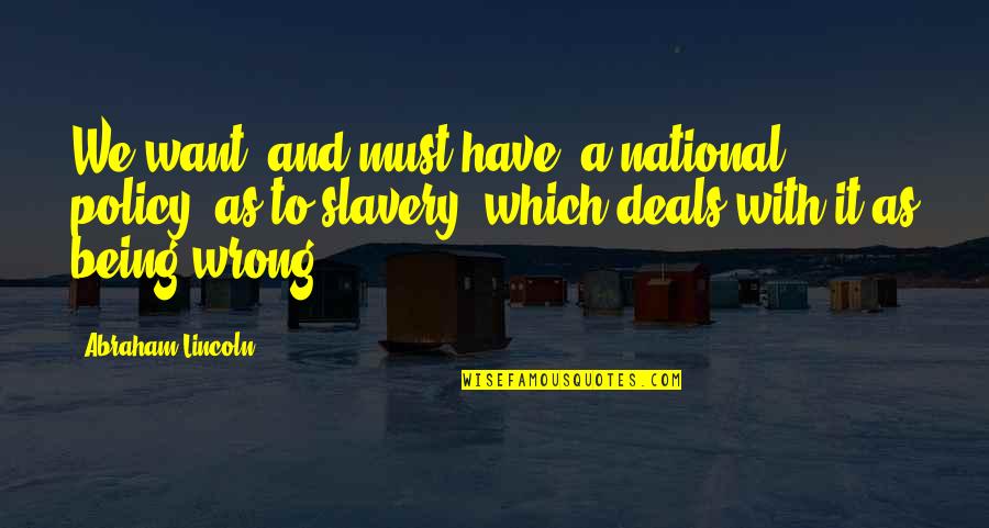 Puntuacion De Credito Quotes By Abraham Lincoln: We want, and must have, a national policy, Puntuacion De Credito Quotes By Abraham Lincoln: We want, and must have, a national policy,