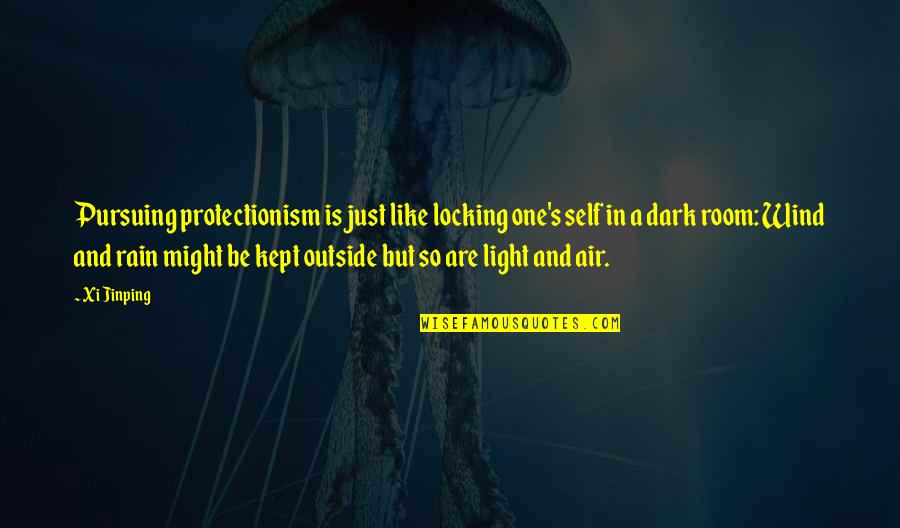 Pupating Caterpillar Quotes By Xi Jinping: Pursuing protectionism is just like locking one's self Pupating Caterpillar Quotes By Xi Jinping: Pursuing protectionism is just like locking one's self