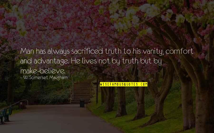 Pupilos Significado Quotes By W. Somerset Maugham: Man has always sacrificed truth to his vanity,