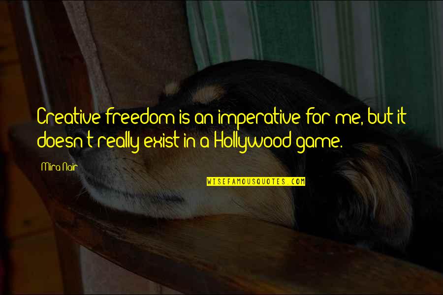 Puppies And Babies Quotes By Mira Nair: Creative freedom is an imperative for me, but