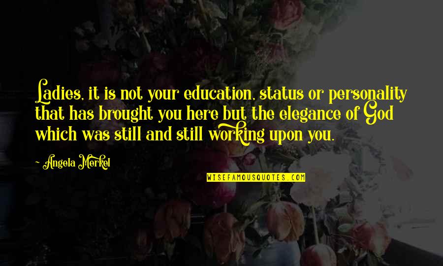 Puppy Announcement Quotes By Angela Merkel: Ladies, it is not your education, status or Puppy Announcement Quotes By Angela Merkel: Ladies, it is not your education, status or