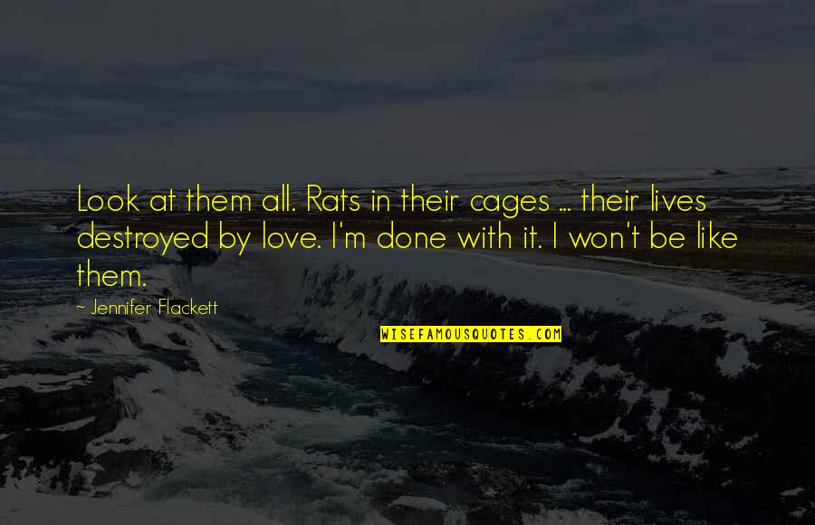 Puppy Quotes By Jennifer Flackett: Look at them all. Rats in their cages