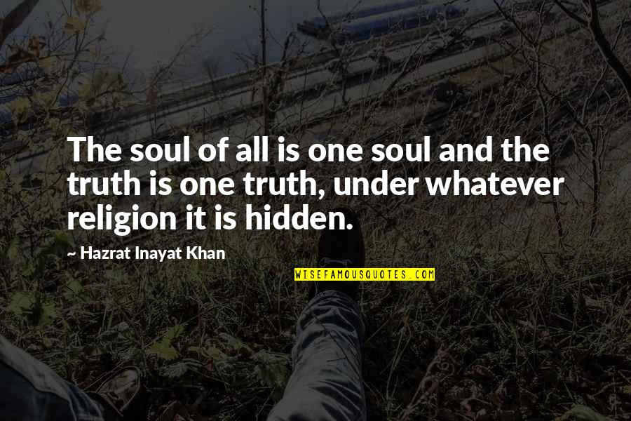 Puppy Snuggle Quotes By Hazrat Inayat Khan: The soul of all is one soul and