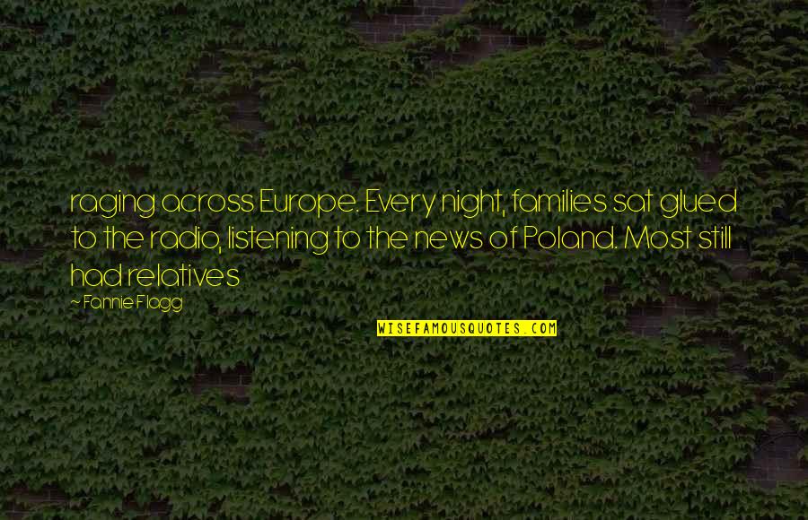 Purchase Inspirational Quotes By Fannie Flagg: raging across Europe. Every night, families sat glued Purchase Inspirational Quotes By Fannie Flagg: raging across Europe. Every night, families sat glued