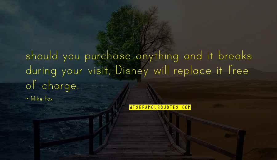 Purchase Quotes By Mike Fox: should you purchase anything and it breaks during Purchase Quotes By Mike Fox: should you purchase anything and it breaks during