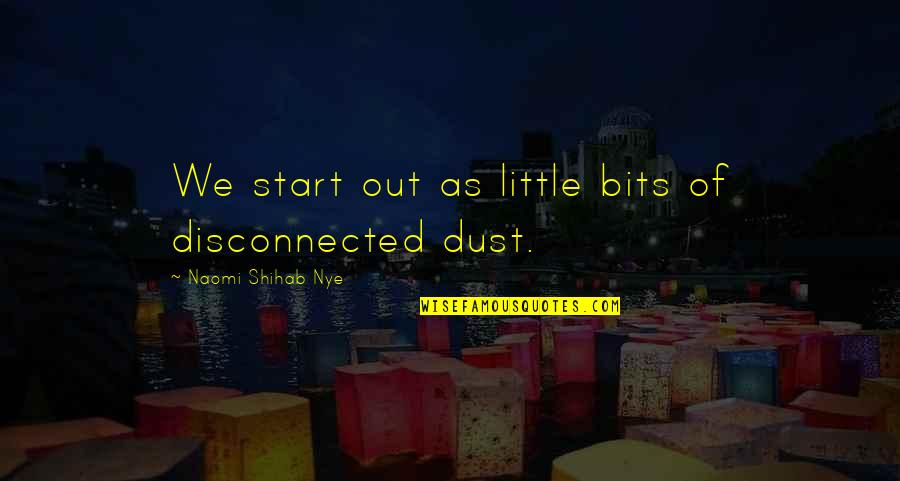 Purchasing And Supply Quotes By Naomi Shihab Nye: We start out as little bits of disconnected