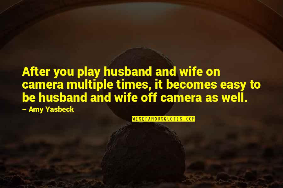 Purden Ski Quotes By Amy Yasbeck: After you play husband and wife on camera Purden Ski Quotes By Amy Yasbeck: After you play husband and wife on camera