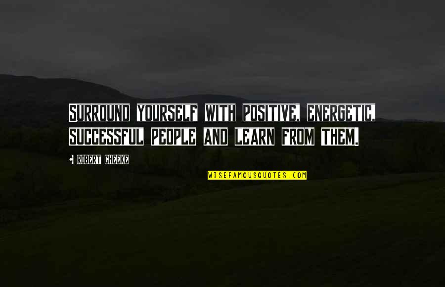 Purdue Owl Apa 7 Block Quotes By Robert Cheeke: Surround yourself with positive, energetic, successful people and