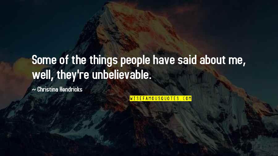 Purdue Quotes By Christina Hendricks: Some of the things people have said about Purdue Quotes By Christina Hendricks: Some of the things people have said about