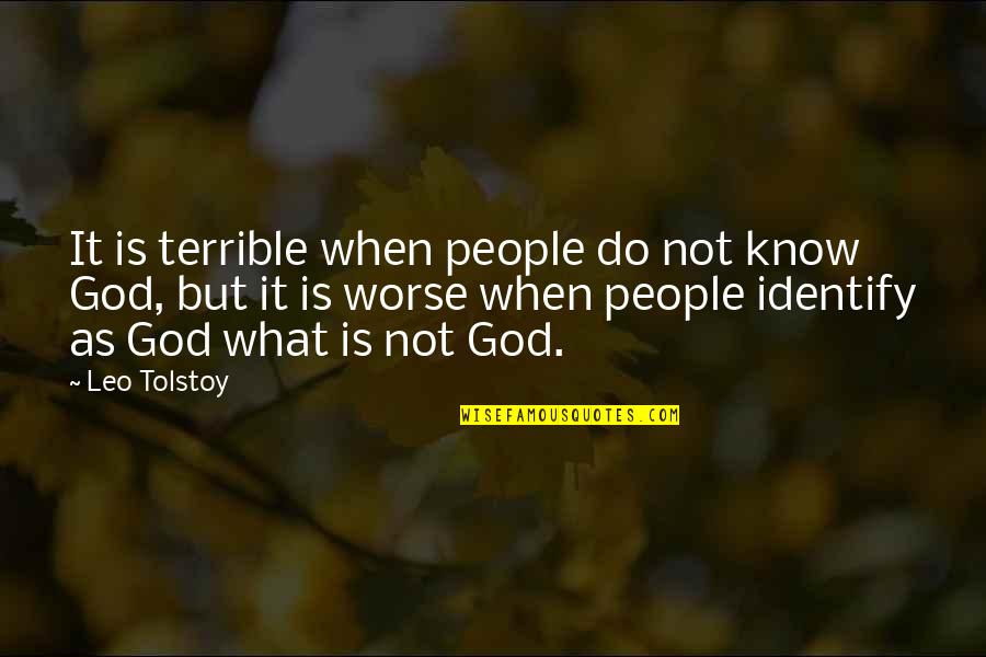 Pure Divine Love Quotes By Leo Tolstoy: It is terrible when people do not know
