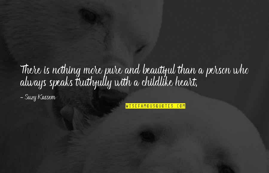 Pure Innocence Quotes By Suzy Kassem: There is nothing more pure and beautiful than Pure Innocence Quotes By Suzy Kassem: There is nothing more pure and beautiful than
