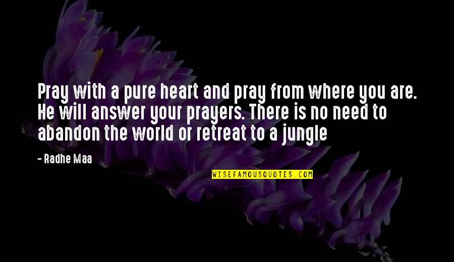 Pure Life Quotes By Radhe Maa: Pray with a pure heart and pray from