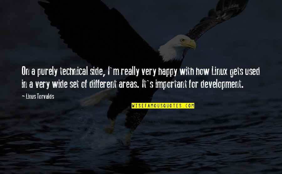 Purely Happy Quotes By Linus Torvalds: On a purely technical side, I'm really very