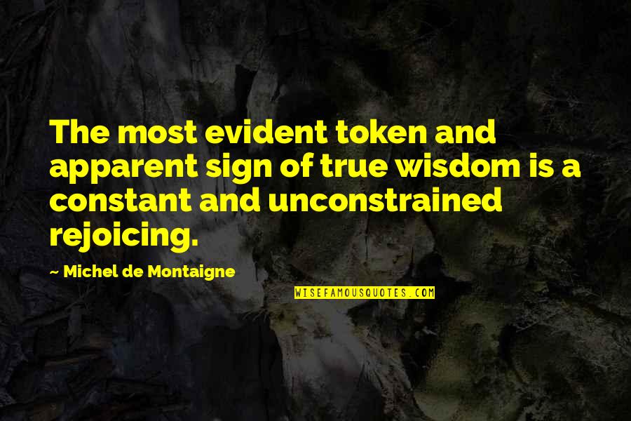 Purgatory The Movie Quotes By Michel De Montaigne: The most evident token and apparent sign of Purgatory The Movie Quotes By Michel De Montaigne: The most evident token and apparent sign of