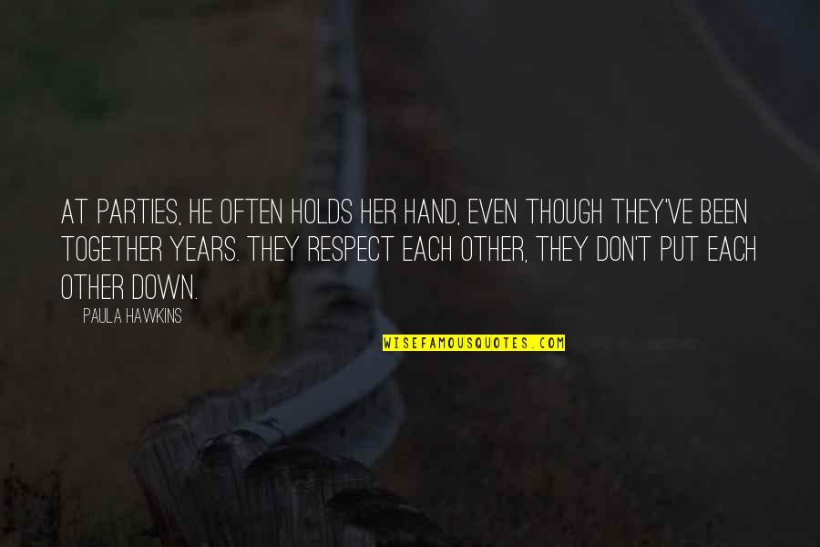 Purge The Heretic Quote Quotes By Paula Hawkins: At parties, he often holds her hand, even Purge The Heretic Quote Quotes By Paula Hawkins: At parties, he often holds her hand, even