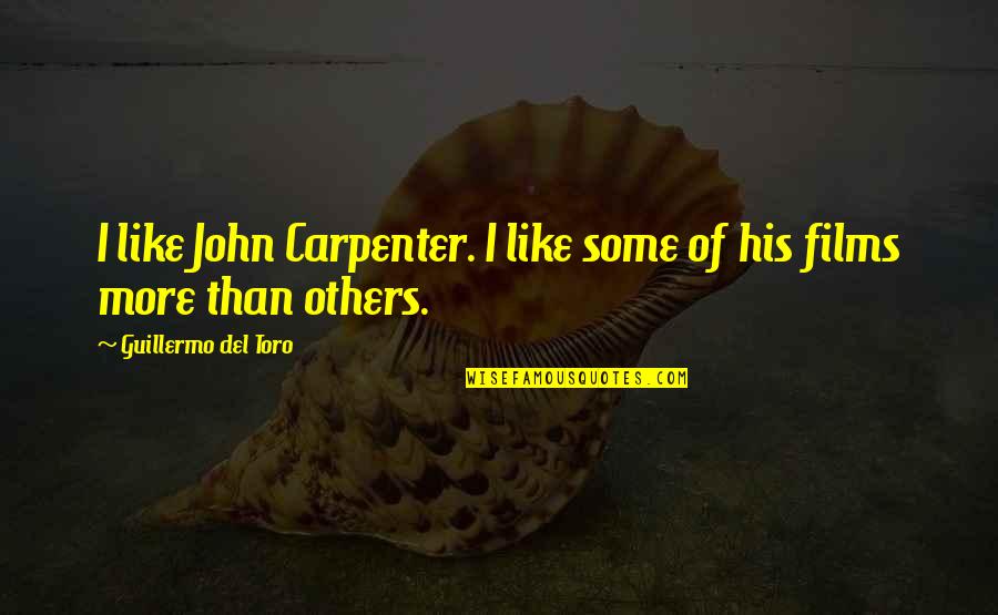 Purington Circular Quotes By Guillermo Del Toro: I like John Carpenter. I like some of