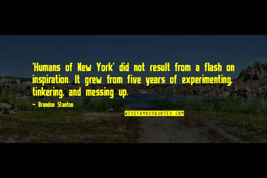 Puritans Religion Quotes By Brandon Stanton: 'Humans of New York' did not result from