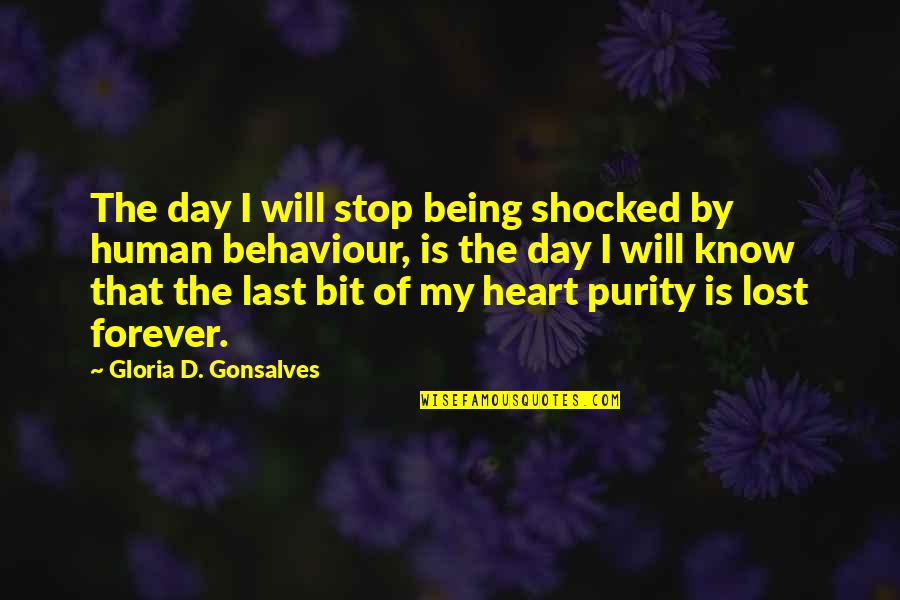 Purity Of Heart Quotes By Gloria D. Gonsalves: The day I will stop being shocked by