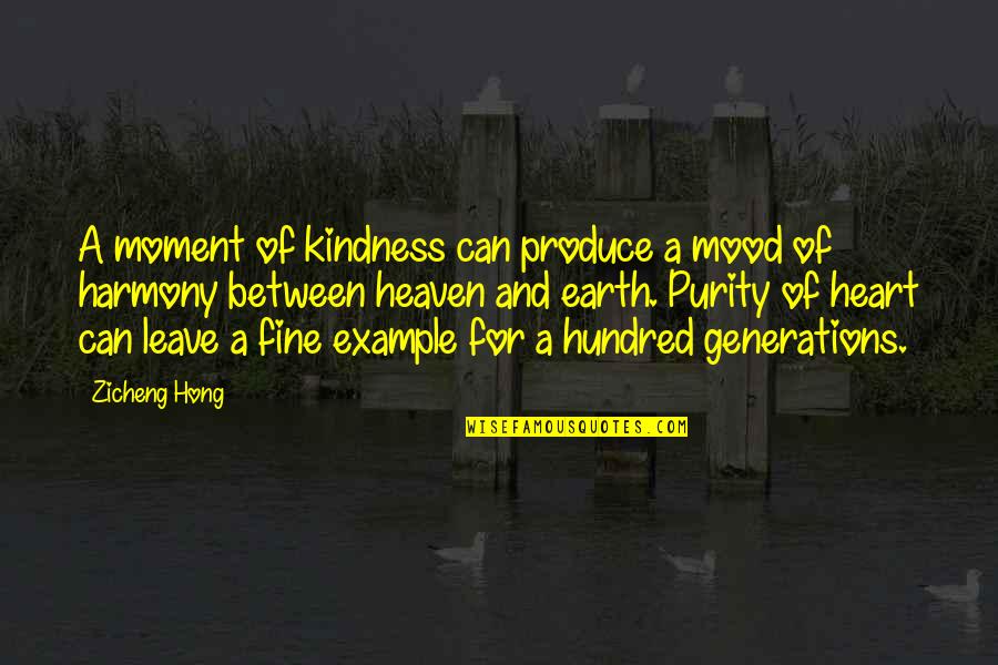 Purity Of Heart Quotes By Zicheng Hong: A moment of kindness can produce a mood