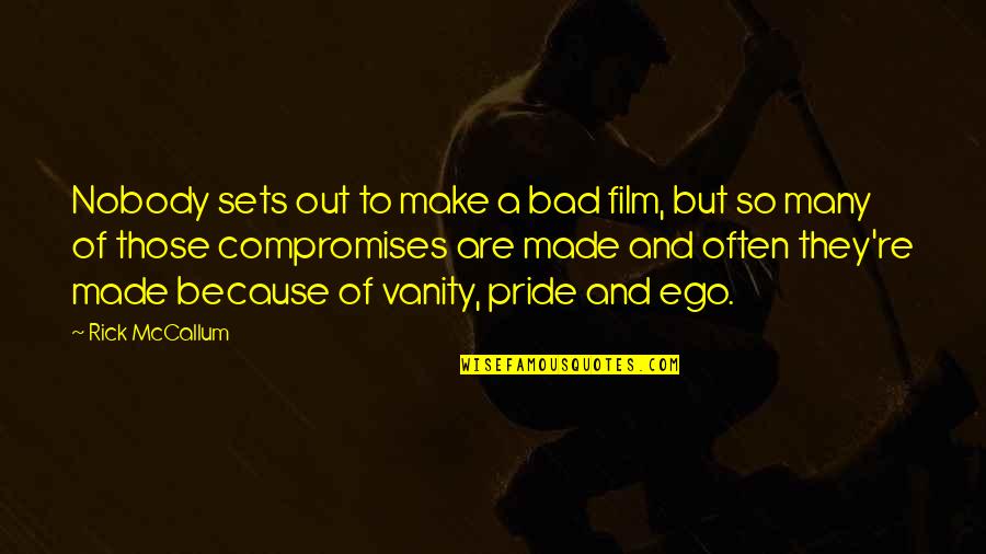 Purkrabek Family Crest Quotes By Rick McCallum: Nobody sets out to make a bad film, Purkrabek Family Crest Quotes By Rick McCallum: Nobody sets out to make a bad film,