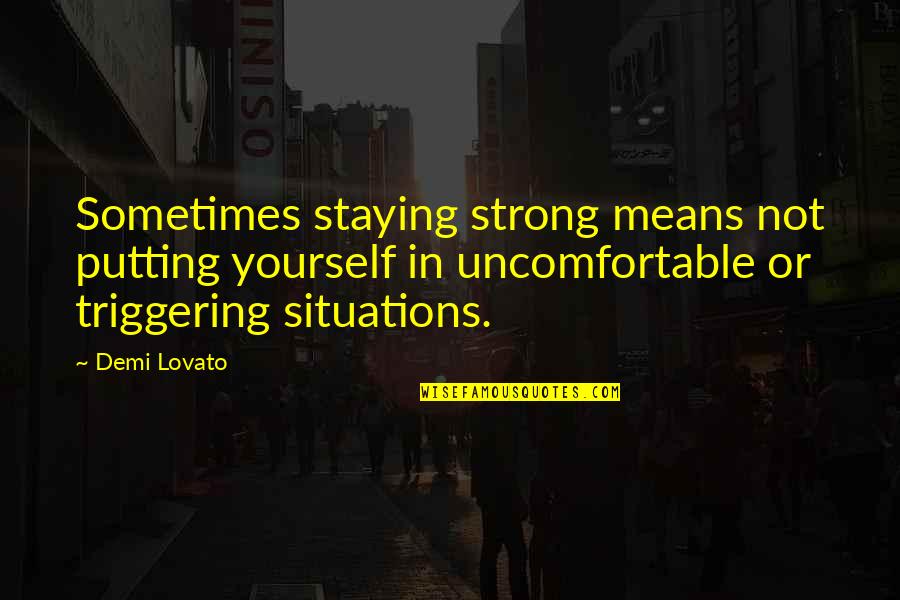 Purple Clothes Quotes By Demi Lovato: Sometimes staying strong means not putting yourself in
